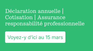 Texte Déclaration annuelle, cotisation, assurance responsabilité professionnelle, voyez-y d'ici au 15 mars