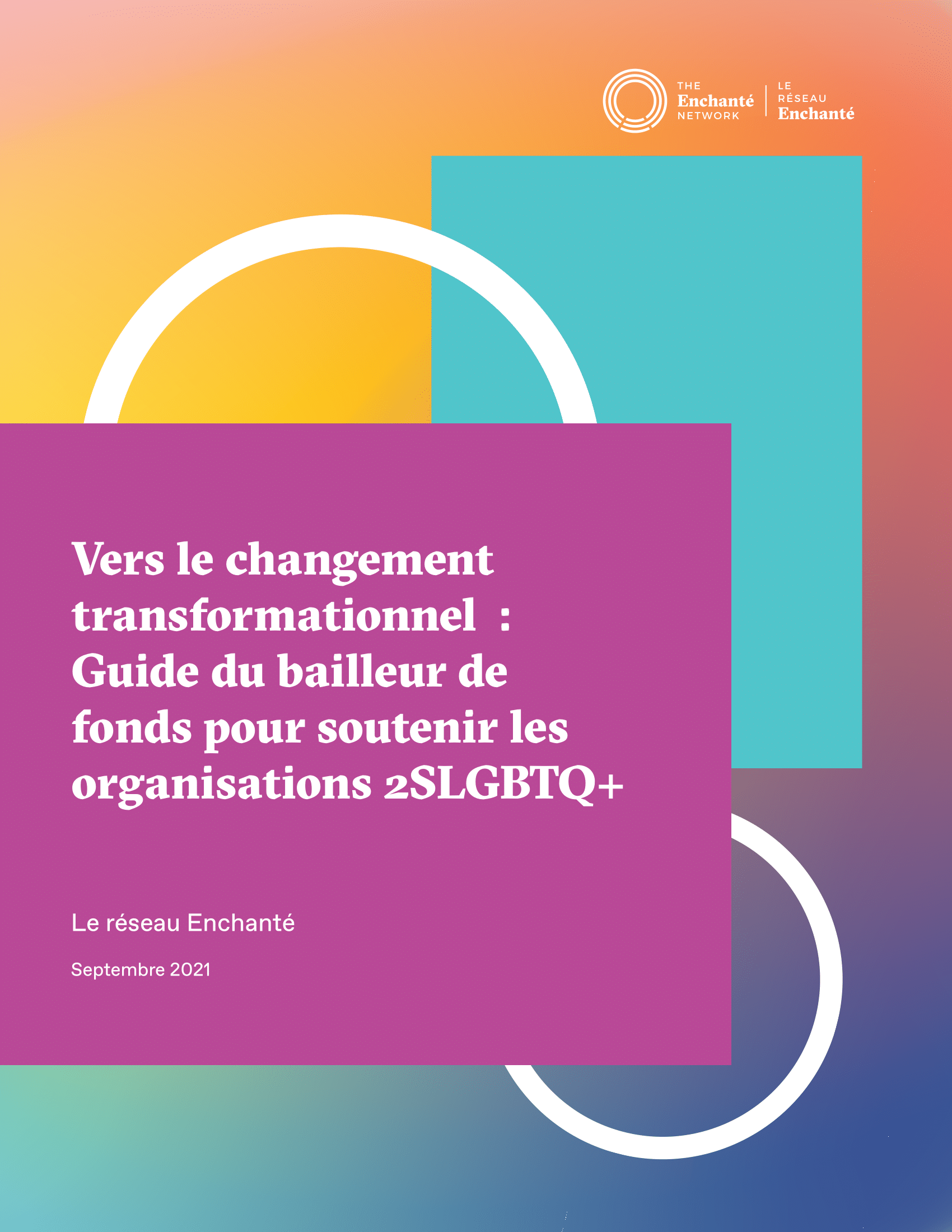 Page de couverture du rapport intitulé Vers le changement transformationnel&nbsp;: Guide du bailleur de fonds pour soutenir les organisations 2SLGBTQ+